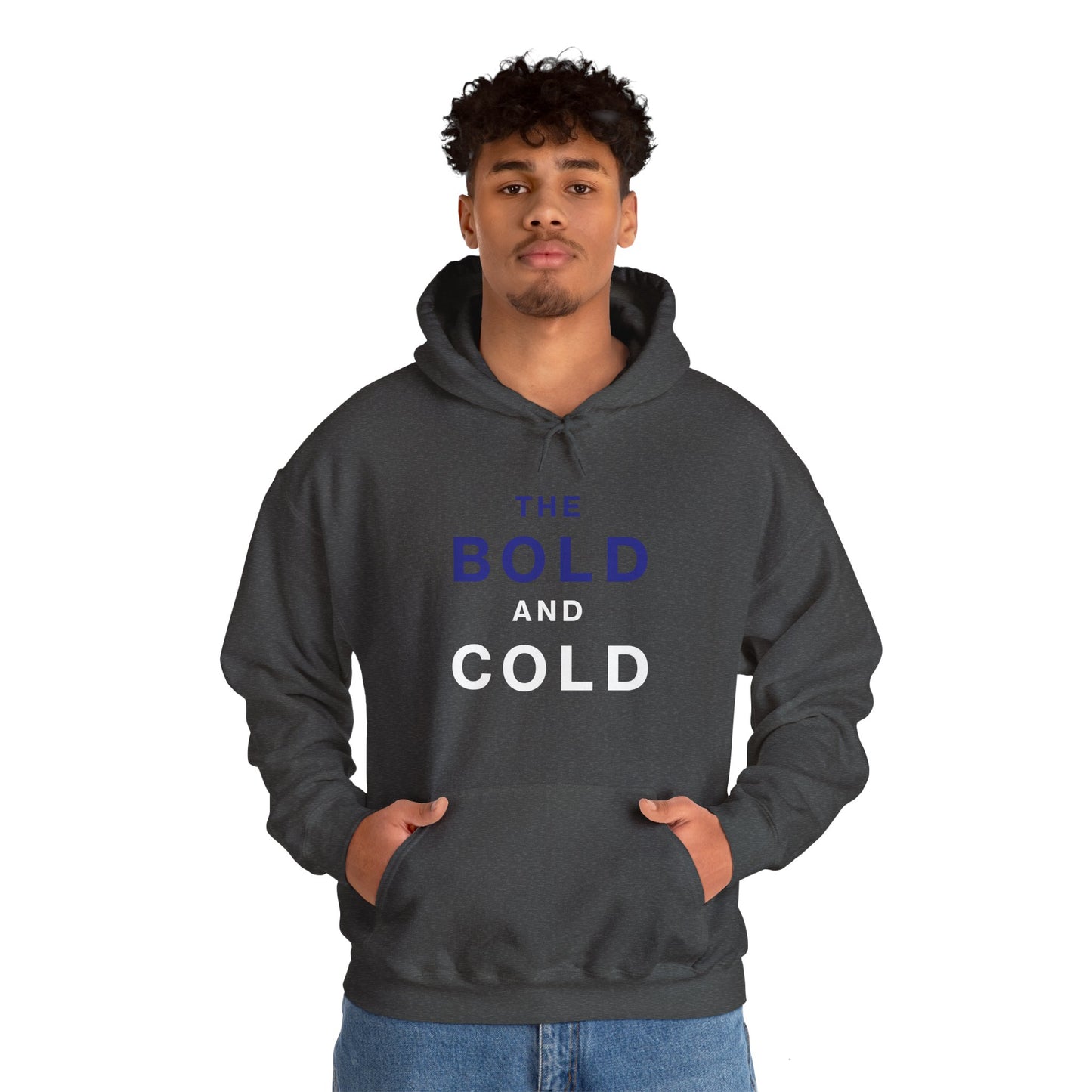 The Bold and Cold - Hoodie – Cozy Heavy Blend Sweatshirt