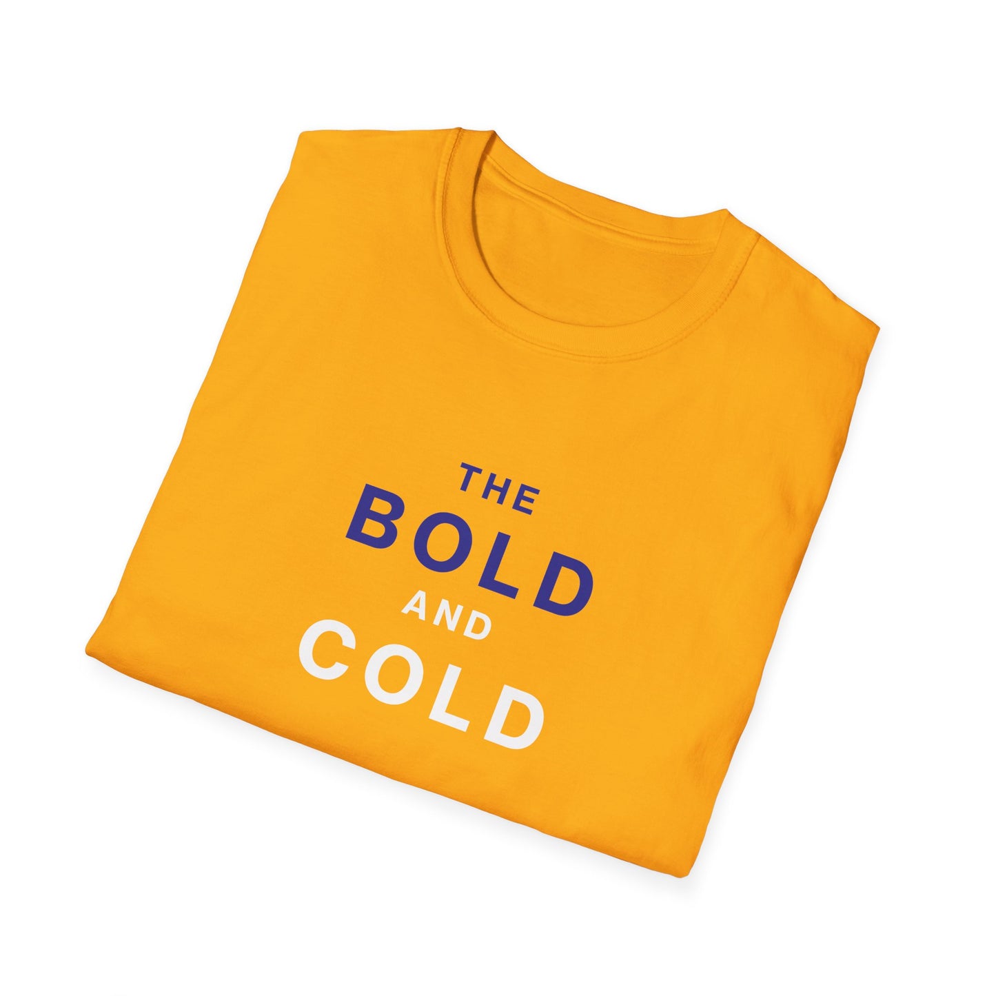 The Bold and Cold - Unisex Softstyle T-Shirt – Comfortable Casual Wear