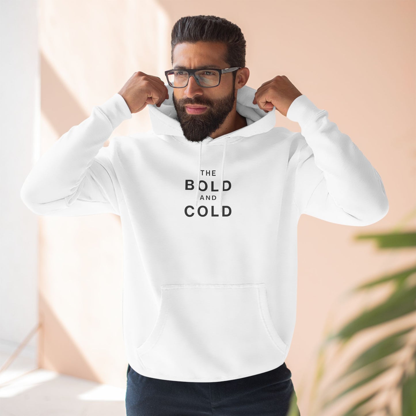 The Bold and Cold - Fleece Hoodie - Cozy Unisex Sweatshirt for Chill Days