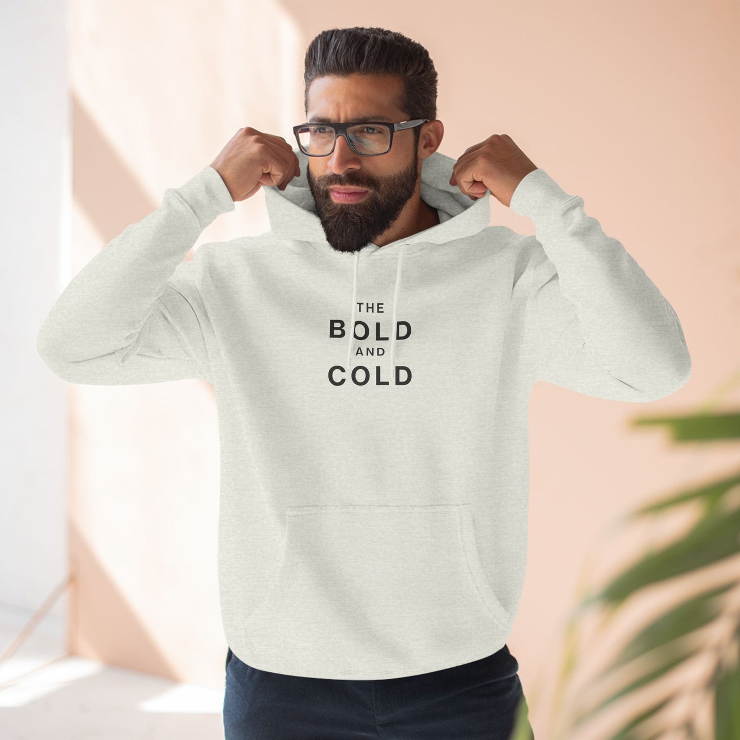 The Bold and Cold - Fleece Hoodie - Cozy Unisex Sweatshirt for Chill Days