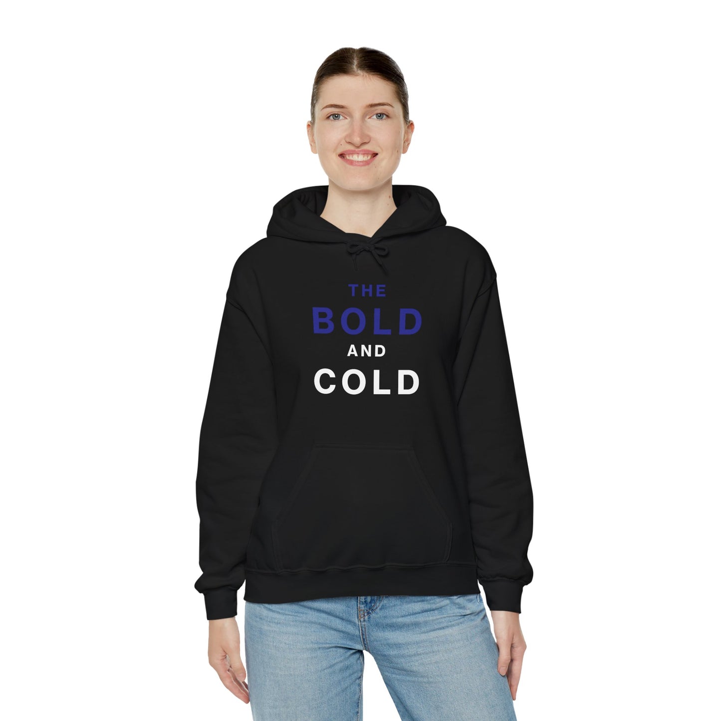 The Bold and Cold - Hoodie – Cozy Heavy Blend Sweatshirt