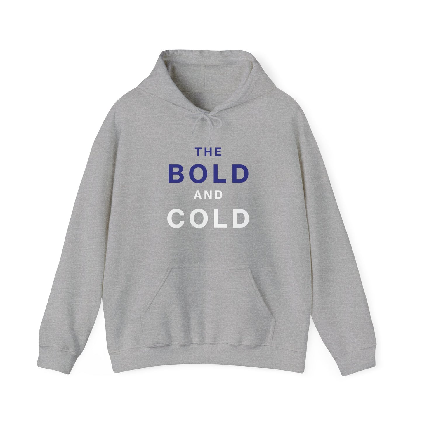 The Bold and Cold - Hoodie – Cozy Heavy Blend Sweatshirt