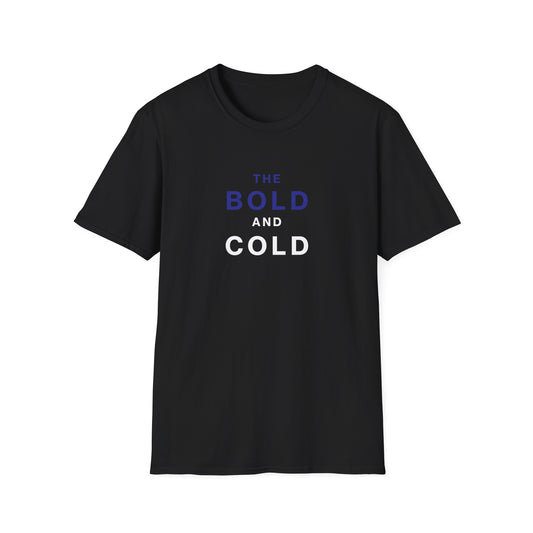 The Bold and Cold - Unisex Softstyle T-Shirt – Comfortable Casual Wear