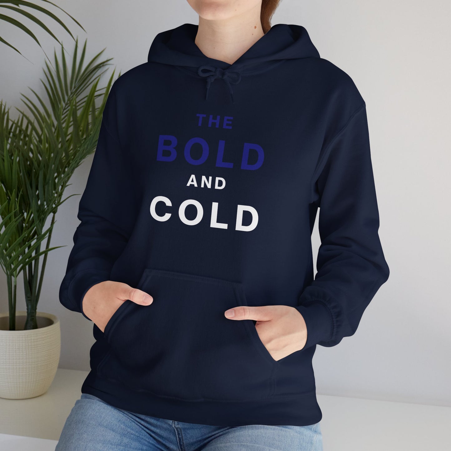 The Bold and Cold - Hoodie – Cozy Heavy Blend Sweatshirt