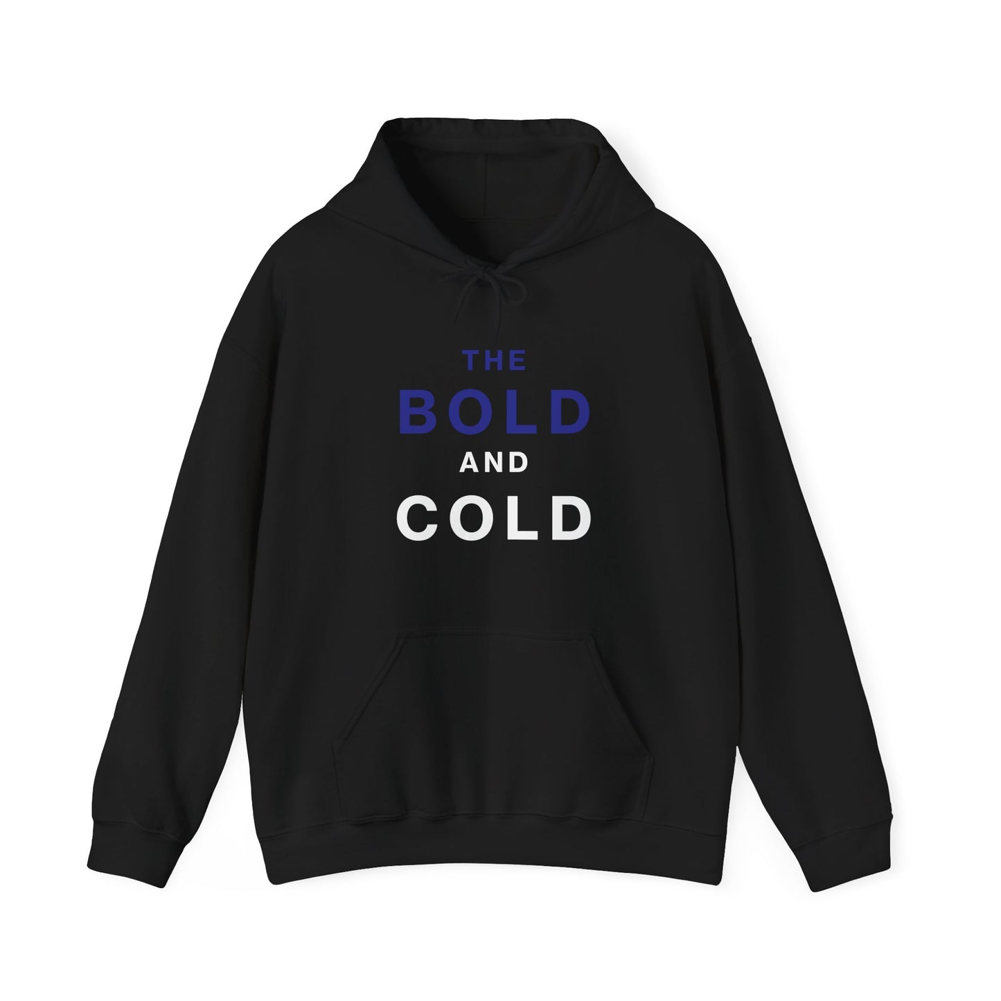 The Bold and Cold - Hoodie – Cozy Heavy Blend Sweatshirt