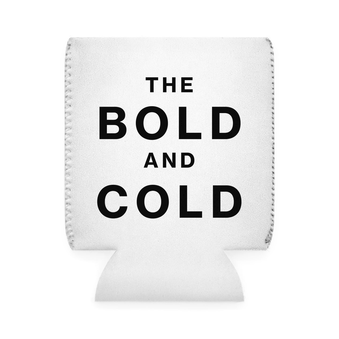 The Bold and Cold - Can Cooler Sleeve - Insulated Beverage Holder for Parties, BBQs & Events