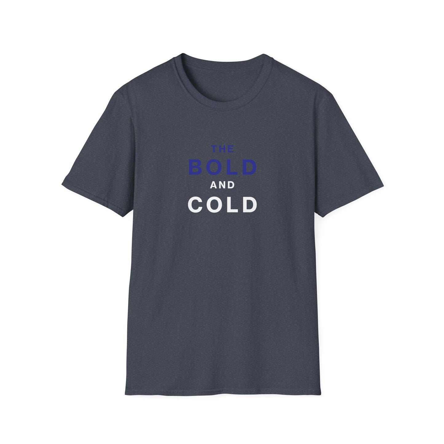 The Bold and Cold - Unisex Softstyle T-Shirt – Comfortable Casual Wear