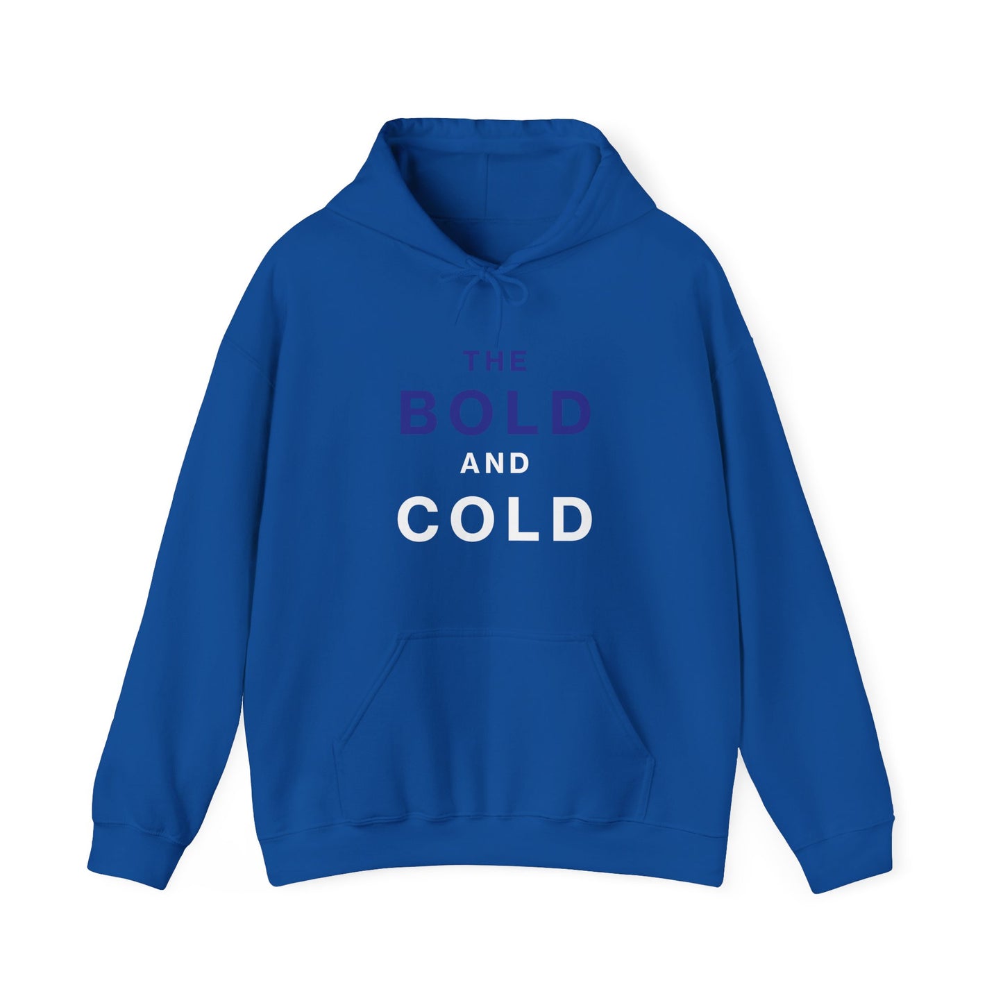 The Bold and Cold - Hoodie – Cozy Heavy Blend Sweatshirt